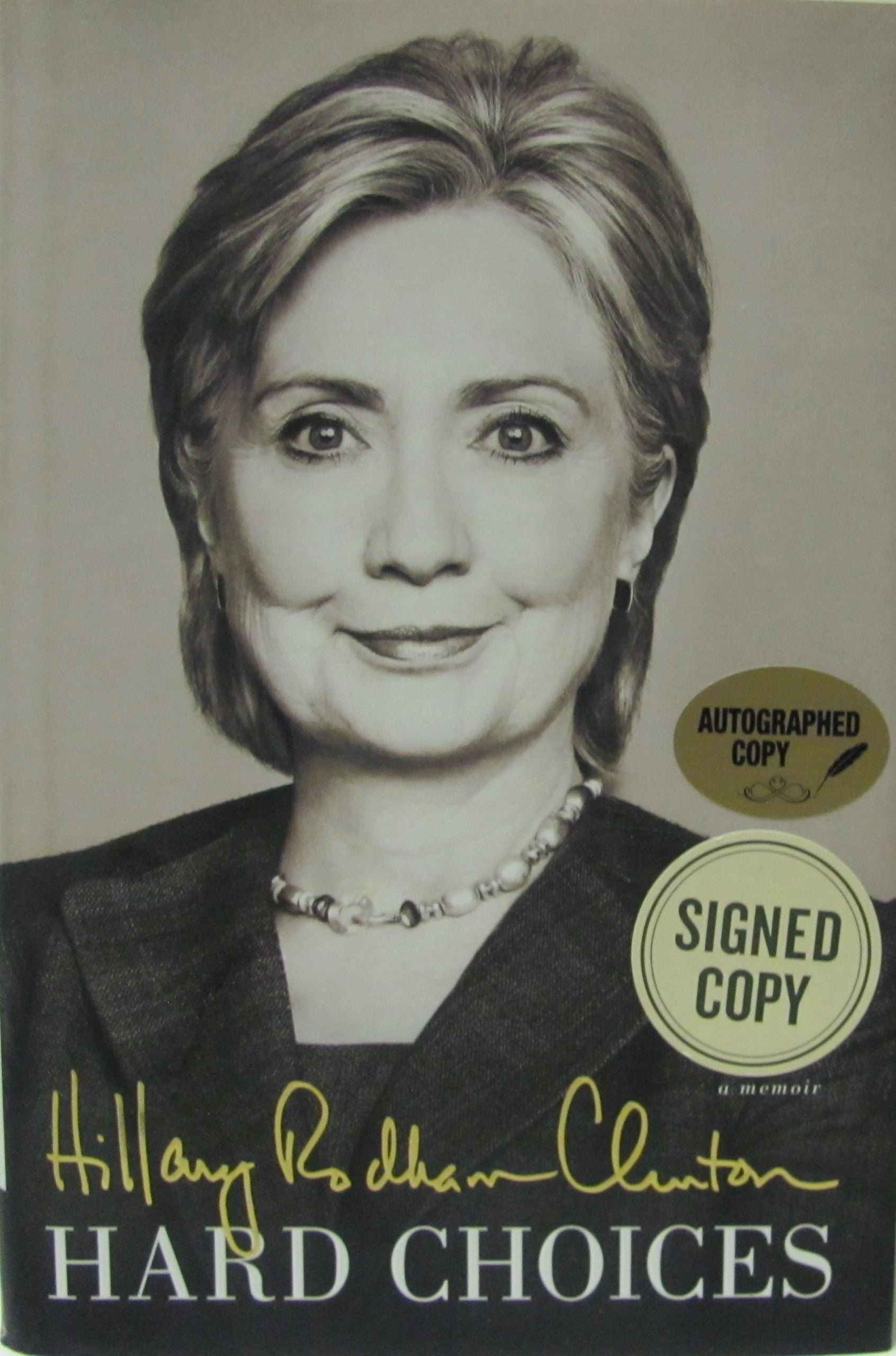 Hard Choices A Memoir Clinton, Hillary Rodham Signed W/JSA COA