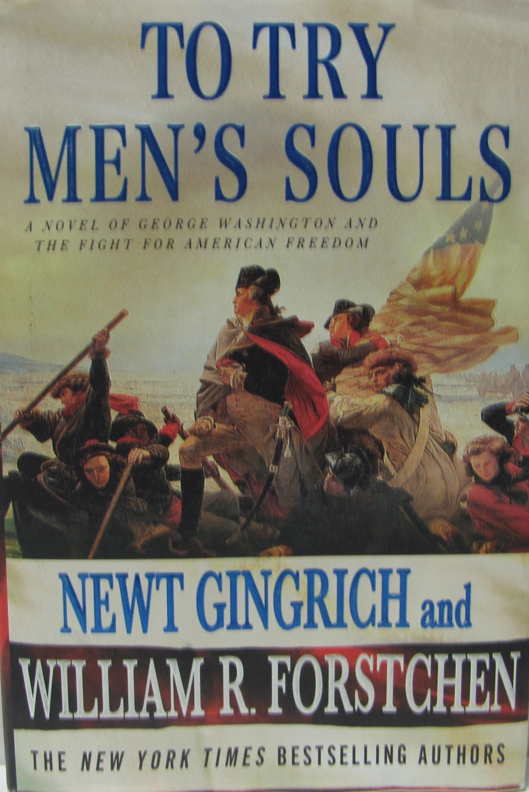 Gingrich, Newt & Forstchen, William R. | To Try Men's Souls | Signed 1st Edition W/Beckett COA