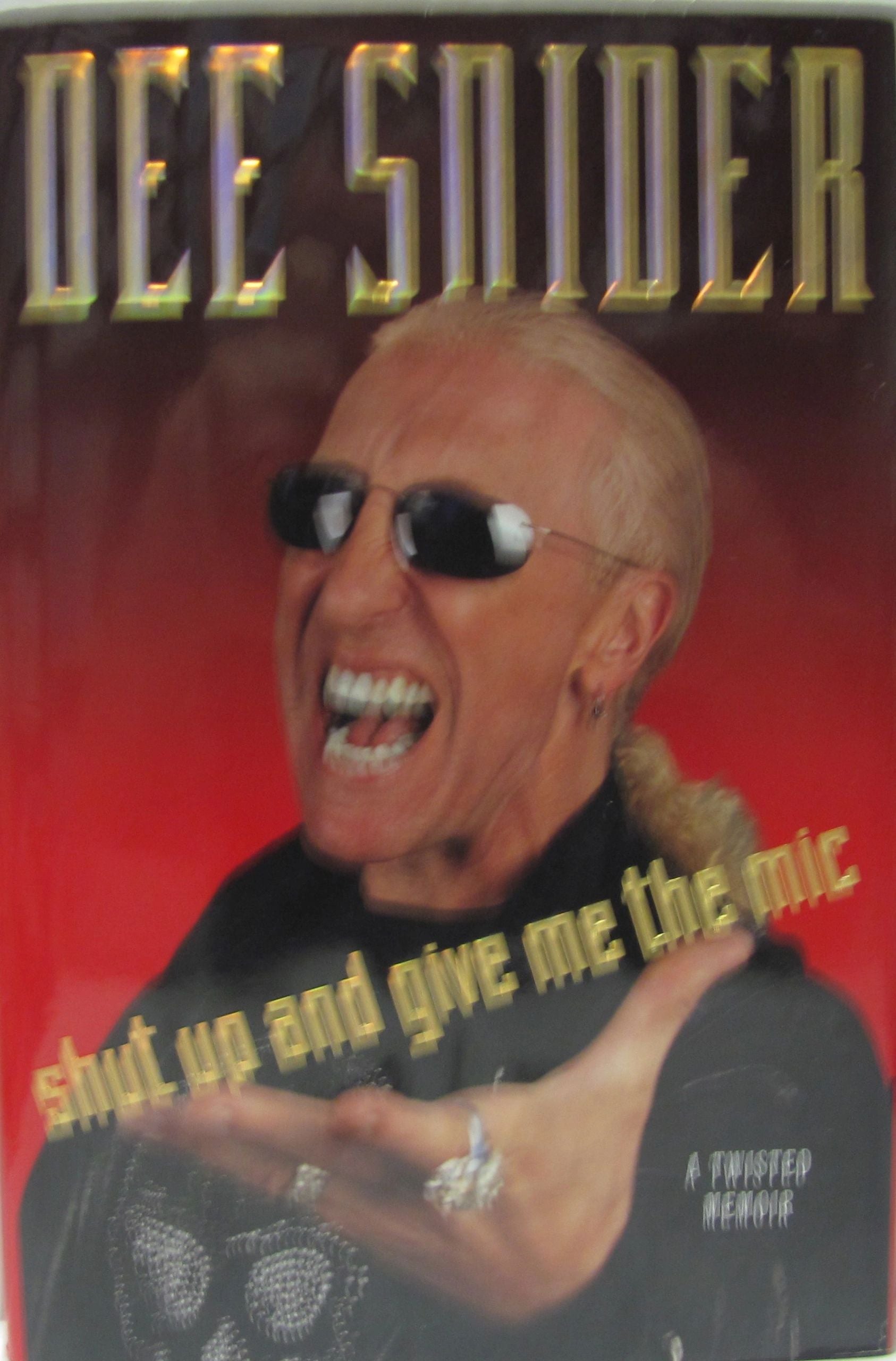 Shut Up and Give Me the Mic Hardcover Dee Snider Signed W/JSA COA
