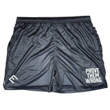 Prove Them Wrong Shorts - Pro Game Sports