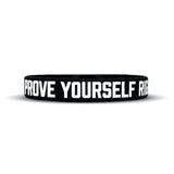 PROVE YOURSELF RIGHT Wristband - Pro Game Sports