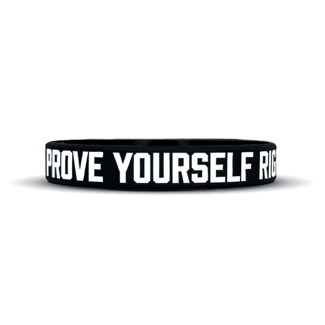 PROVE YOURSELF RIGHT Wristband - Pro Game Sports