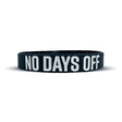 NO DAYS OFF Wristband - Pro Game Sports