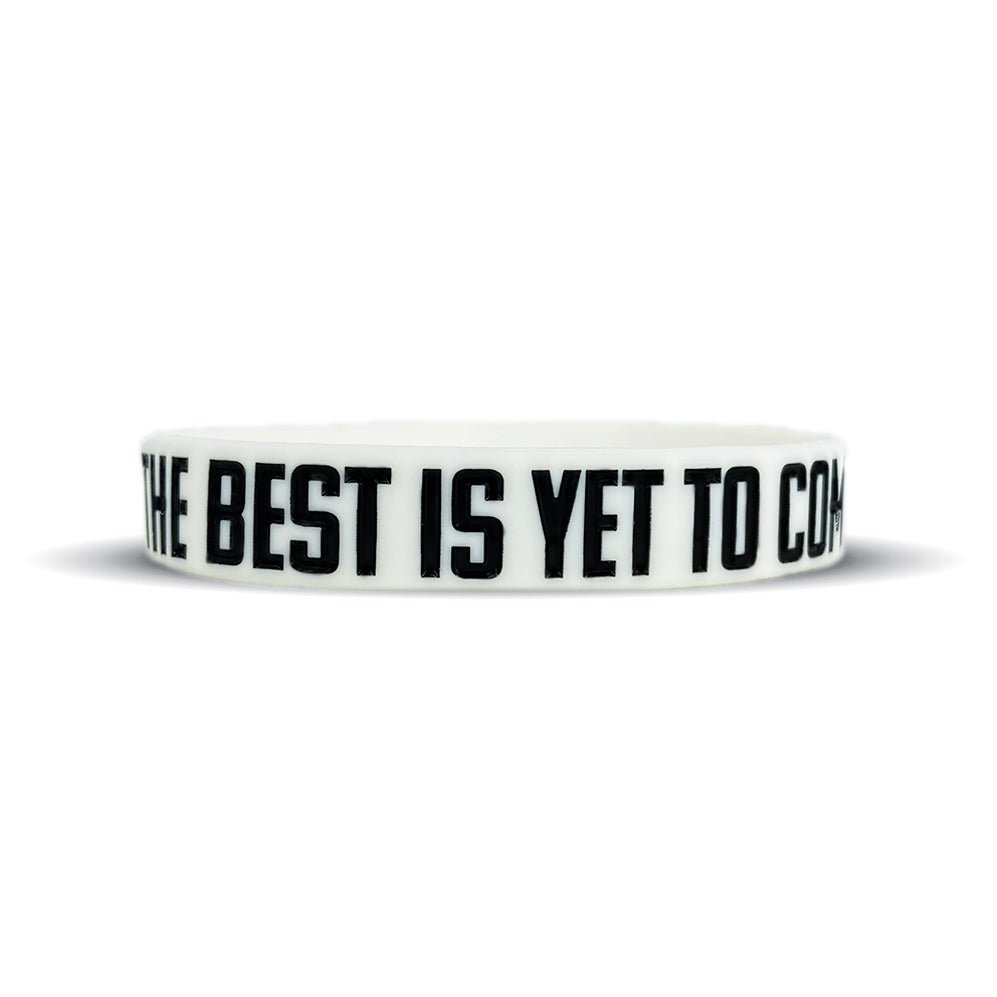 THE BEST IS YET TO COME Wristband - Pro Game Sports