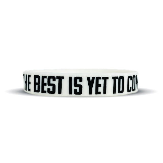 THE BEST IS YET TO COME Wristband - Pro Game Sports