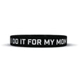 I DO IT FOR MY MOM Wristband - Pro Game Sports