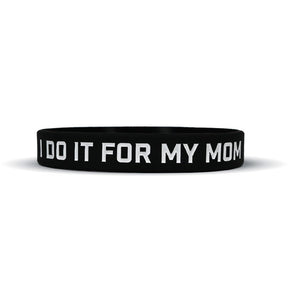 I DO IT FOR MY MOM Wristband - Pro Game Sports