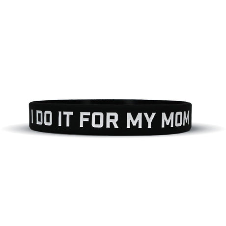 I DO IT FOR MY MOM Wristband - Pro Game Sports