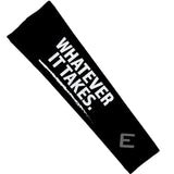 Whatever It Takes Arm Sleeve - Pro Game Sports