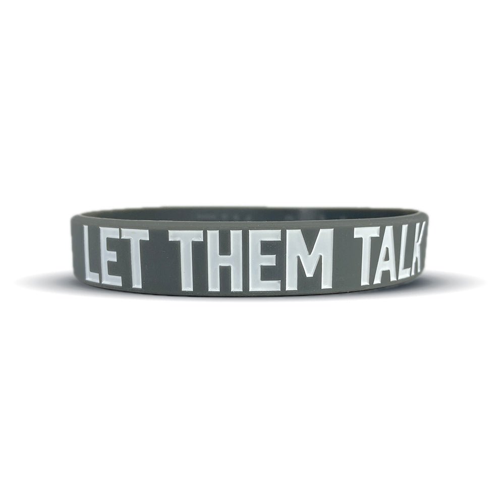 LET THEM TALK Wristband - Pro Game Sports