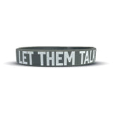 LET THEM TALK Wristband - Pro Game Sports