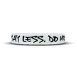 SAY LESS. DO MORE. Wristband - Pro Game Sports