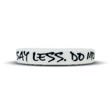 SAY LESS. DO MORE. Wristband - Pro Game Sports