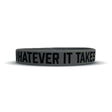 WHATEVER IT TAKES. Wristband - Pro Game Sports