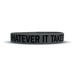 WHATEVER IT TAKES. Wristband - Pro Game Sports