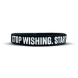 STOP WISHING. START WORKING. Wristband - Pro Game Sports