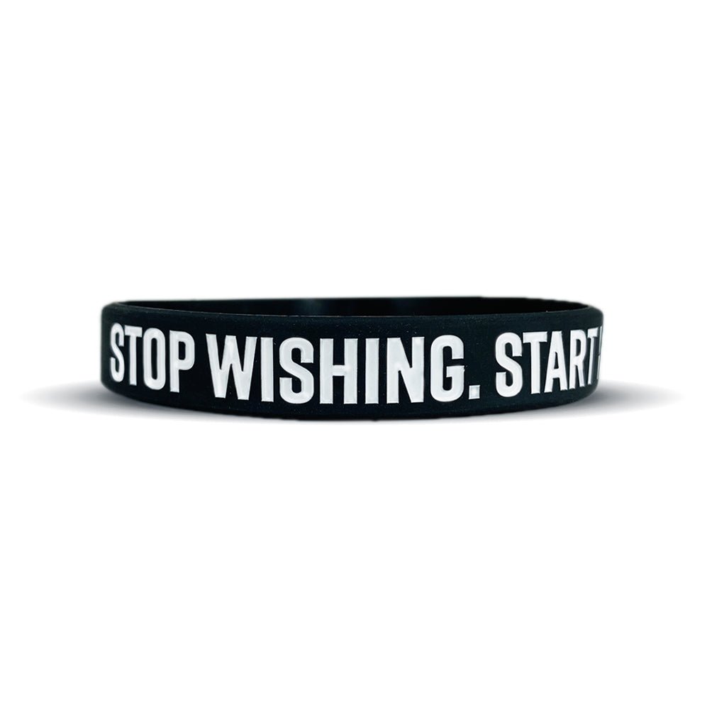 STOP WISHING. START WORKING. Wristband - Pro Game Sports