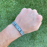 LET THEM TALK Wristband - Pro Game Sports