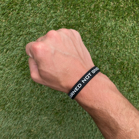 EARNED NOT GIVEN Wristband - Pro Game Sports