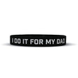 I DO IT FOR MY DAD Wristband - Pro Game Sports