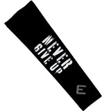Never Give Up Arm Sleeve - Pro Game Sports