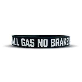 ALL GAS NO BRAKES Wristband - Pro Game Sports