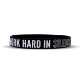WORK HARD IN SILENCE Wristband - Pro Game Sports